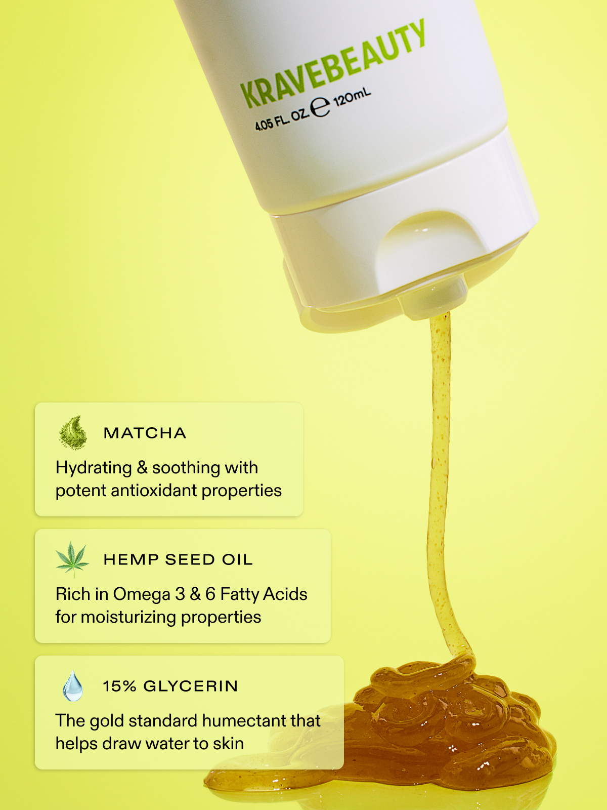 KraveBeauty Matcha Hemp Hydrating Cleanser is formulated with matcha, hemp seed oil, and 15% glycerin