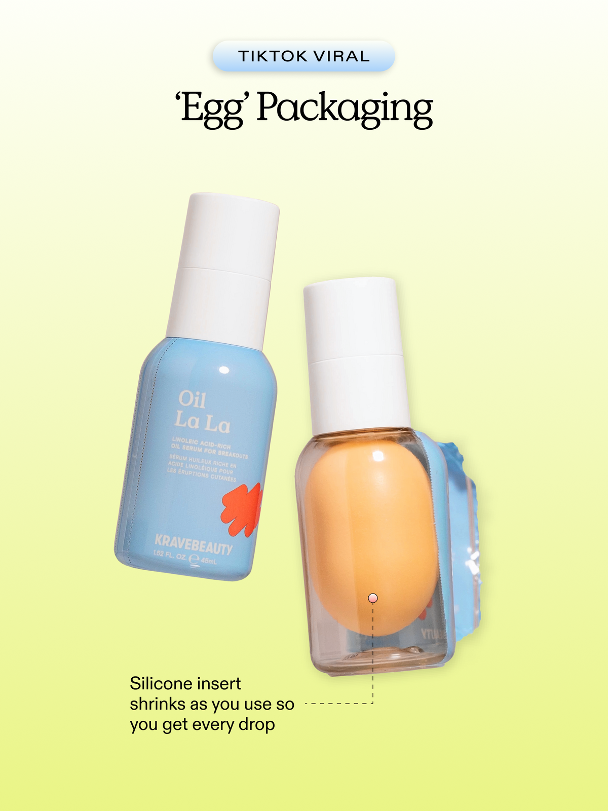 TikTok viral 'egg' packaging with silicone insert that shrinks as you use so you get every drop.